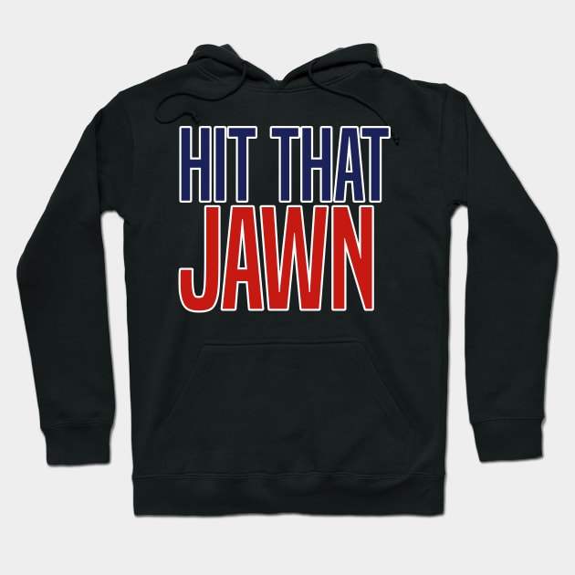 Phillies Hit That Jawn Hoodie by RichyTor